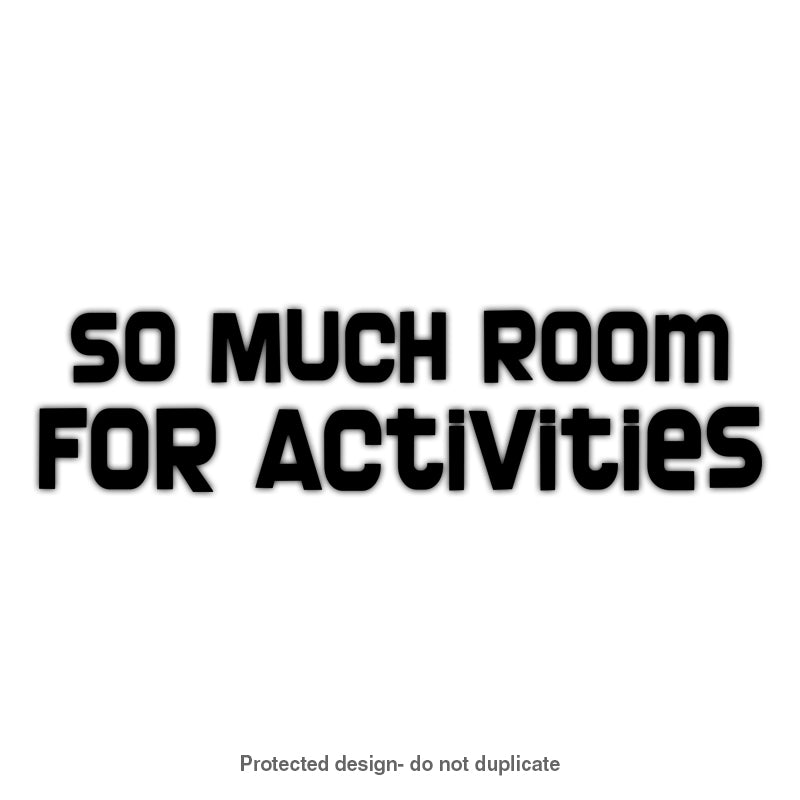 Room For Activities Decal