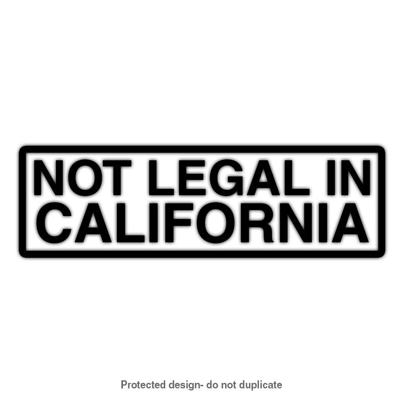 Not Legal In Cali Decal