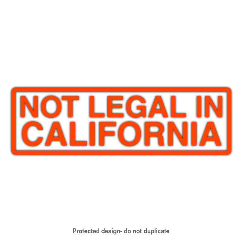 Not Legal In Cali Decal
