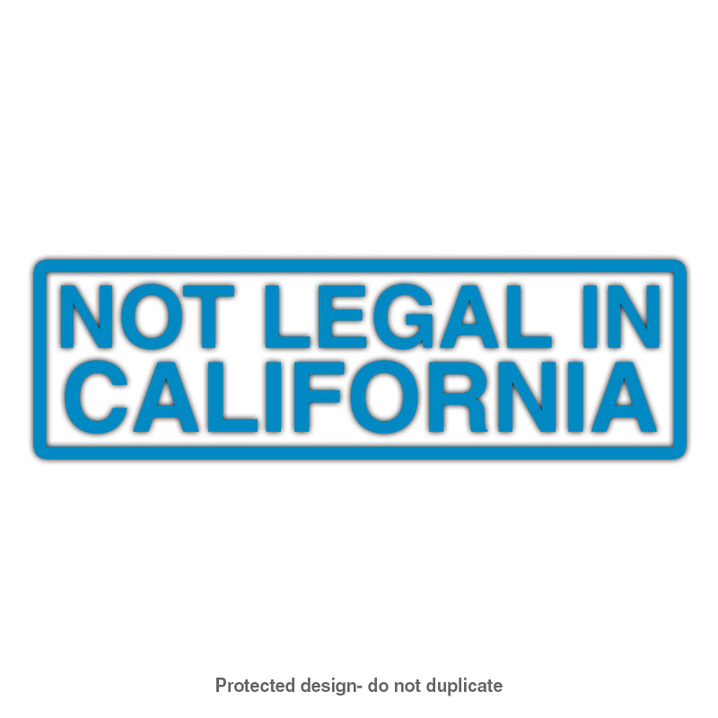 Not Legal In Cali Decal