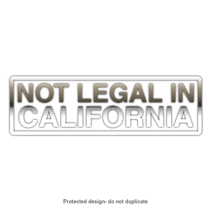 Not Legal In Cali Decal