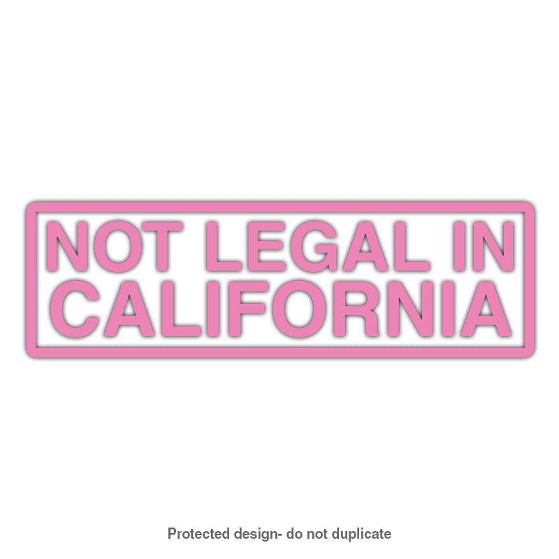 Not Legal In Cali Decal