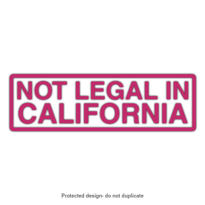 Not Legal In Cali Decal
