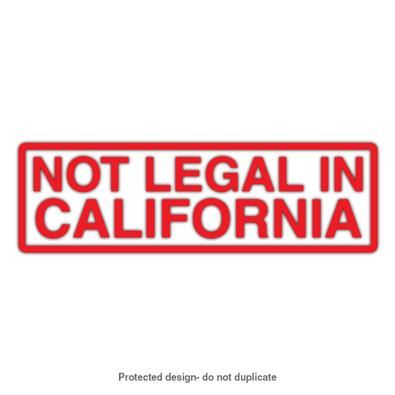 Not Legal In Cali Decal