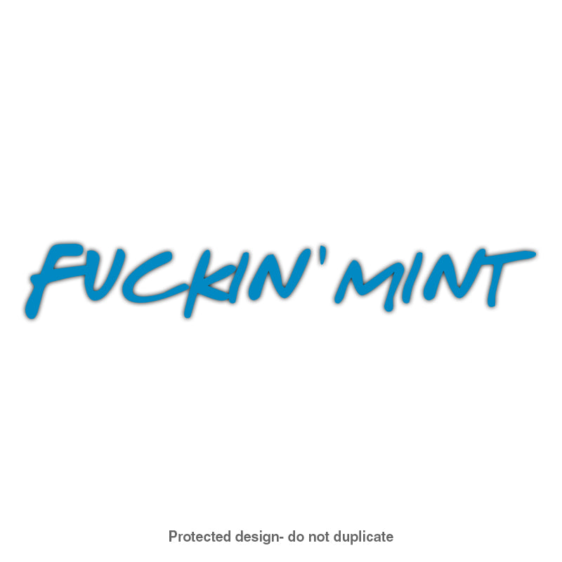 Fuckin' Mint Decal
