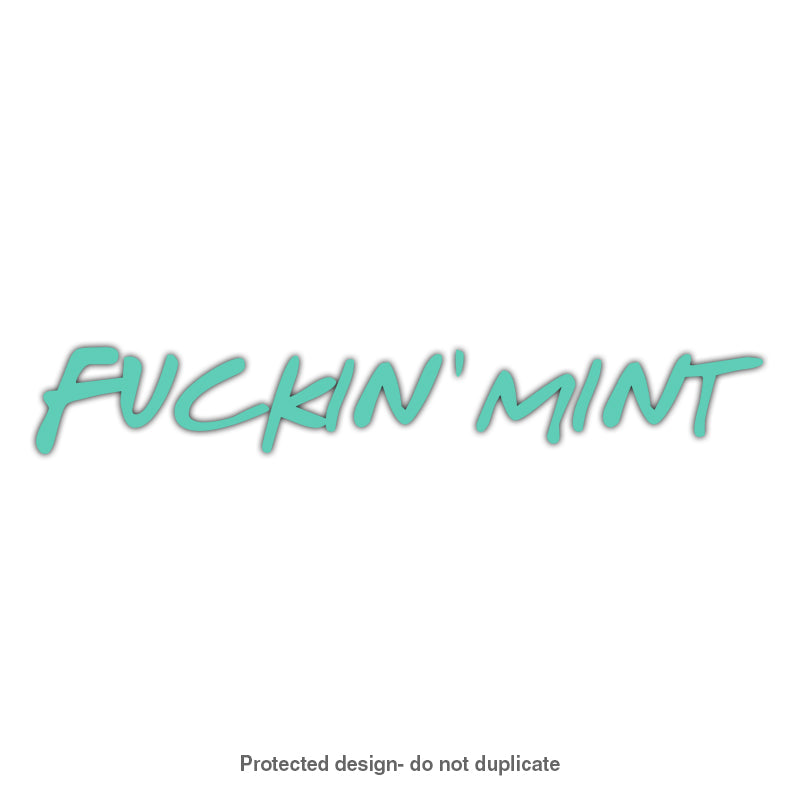 Fuckin' Mint Decal