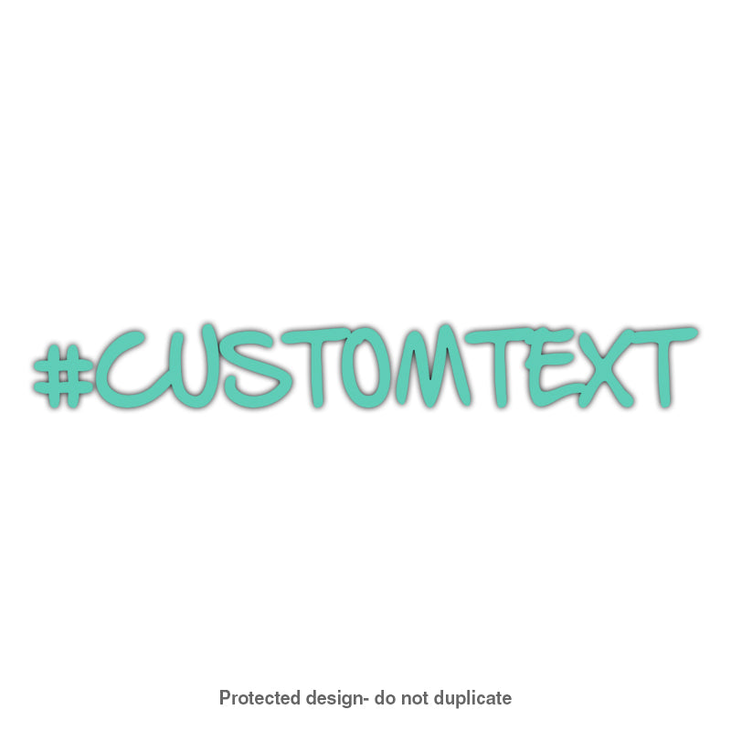Custom Hashtag or Text Decal