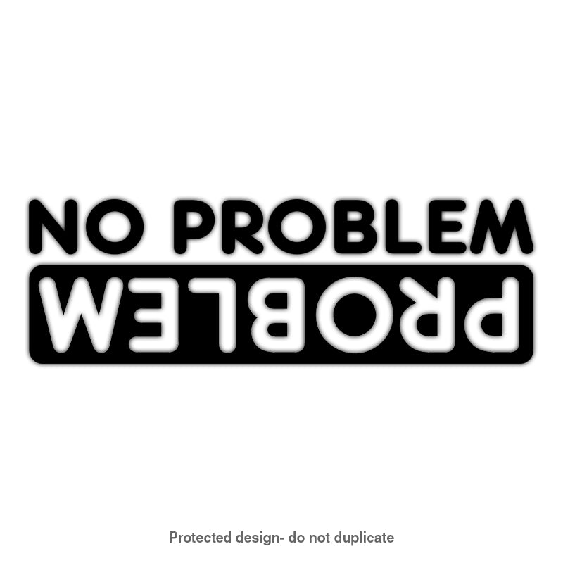 No Problem Decal