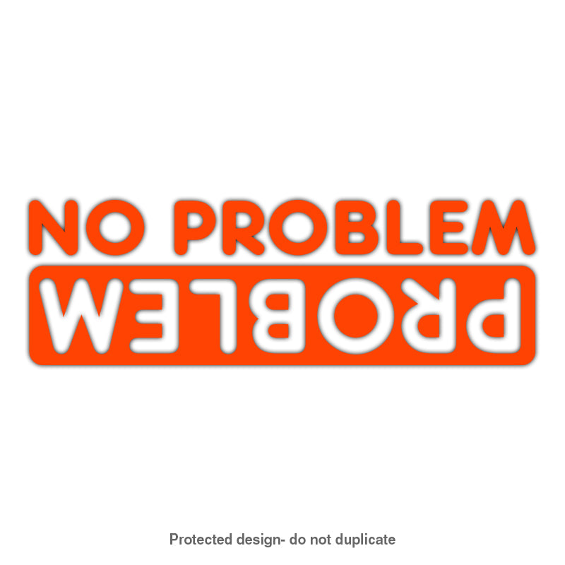 No Problem Decal