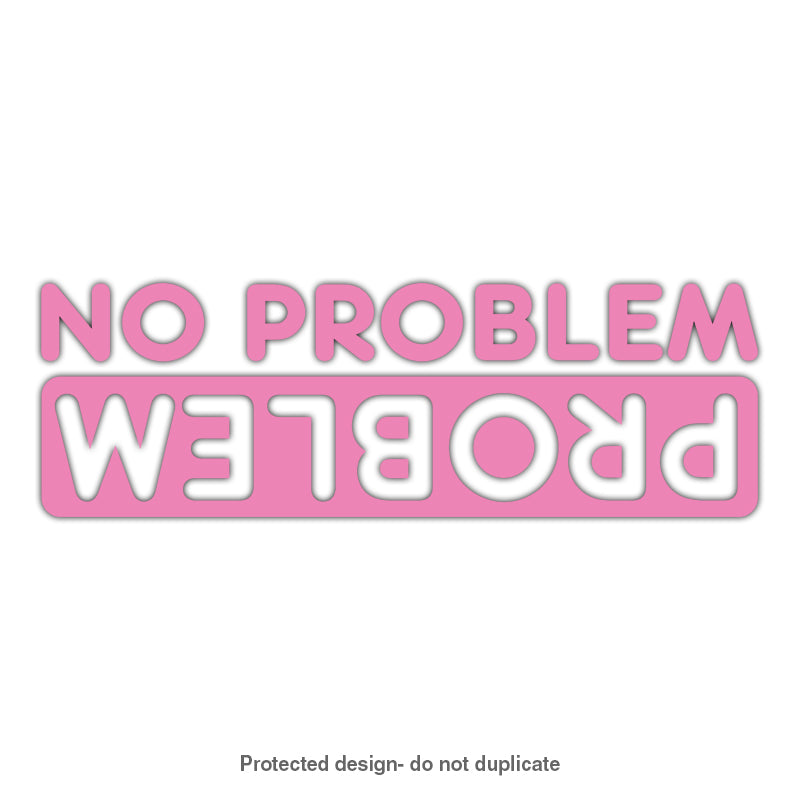 No Problem Decal