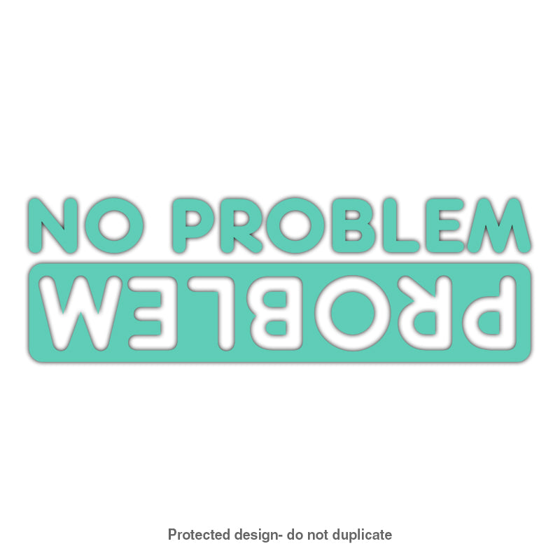 No Problem Decal