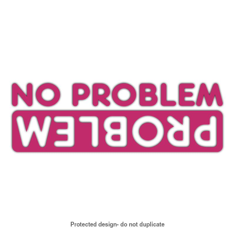 No Problem Decal