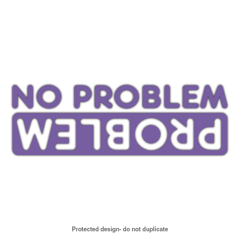 No Problem Decal