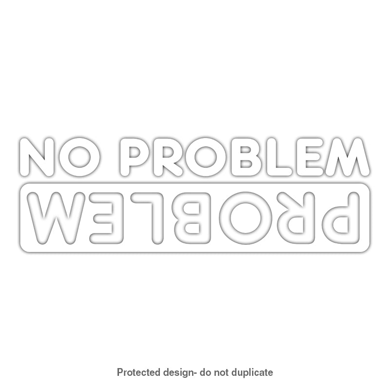 No Problem Decal