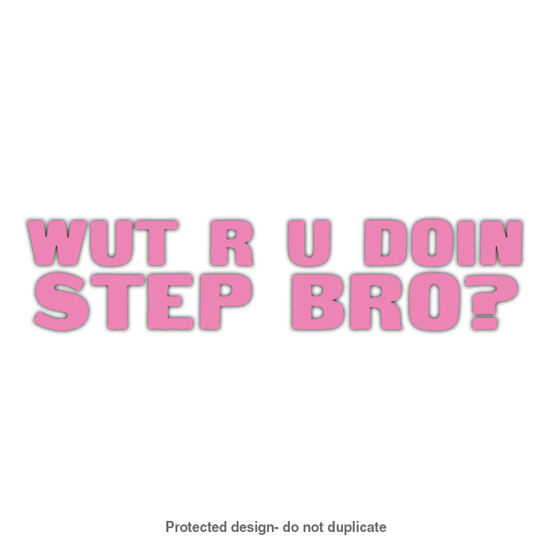 Step Bro Decal