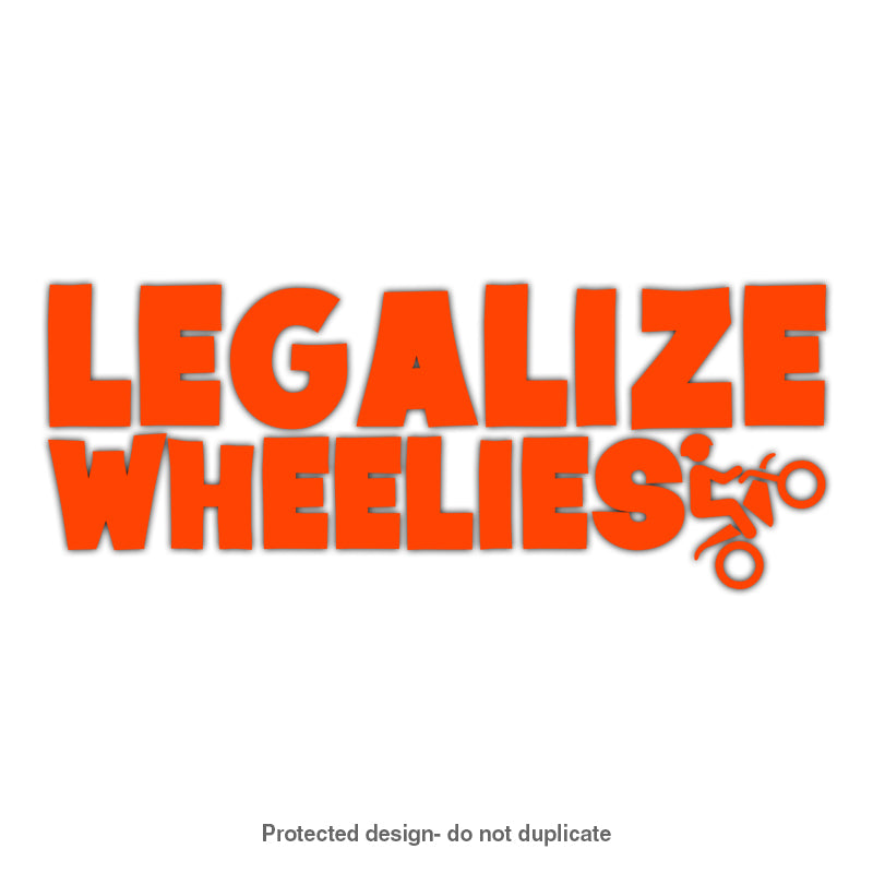 Legalize Wheelies Decal