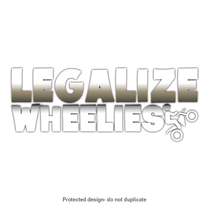 Legalize Wheelies Decal