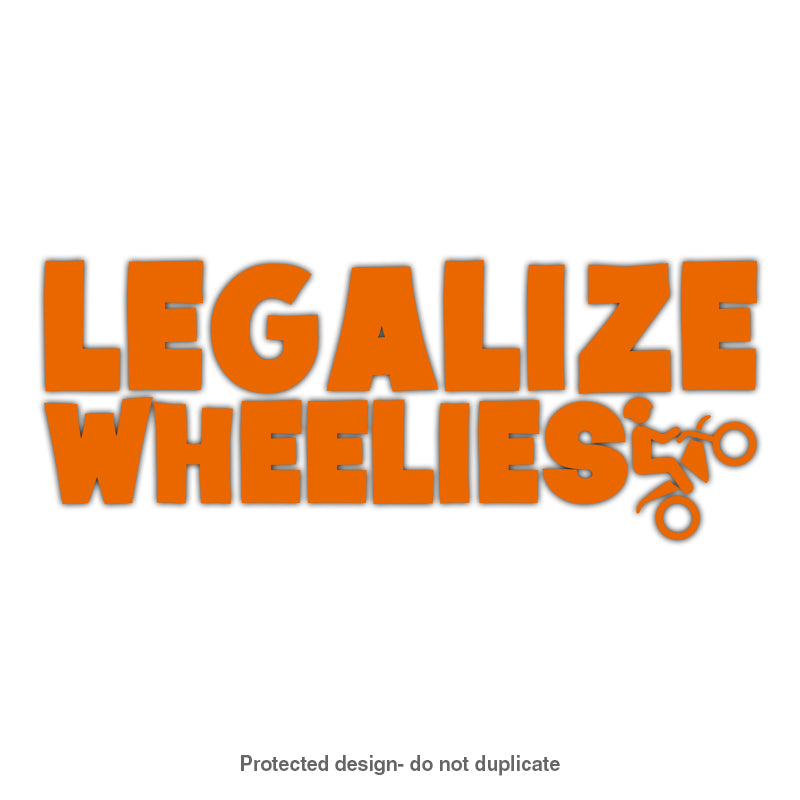 Legalize Wheelies Decal