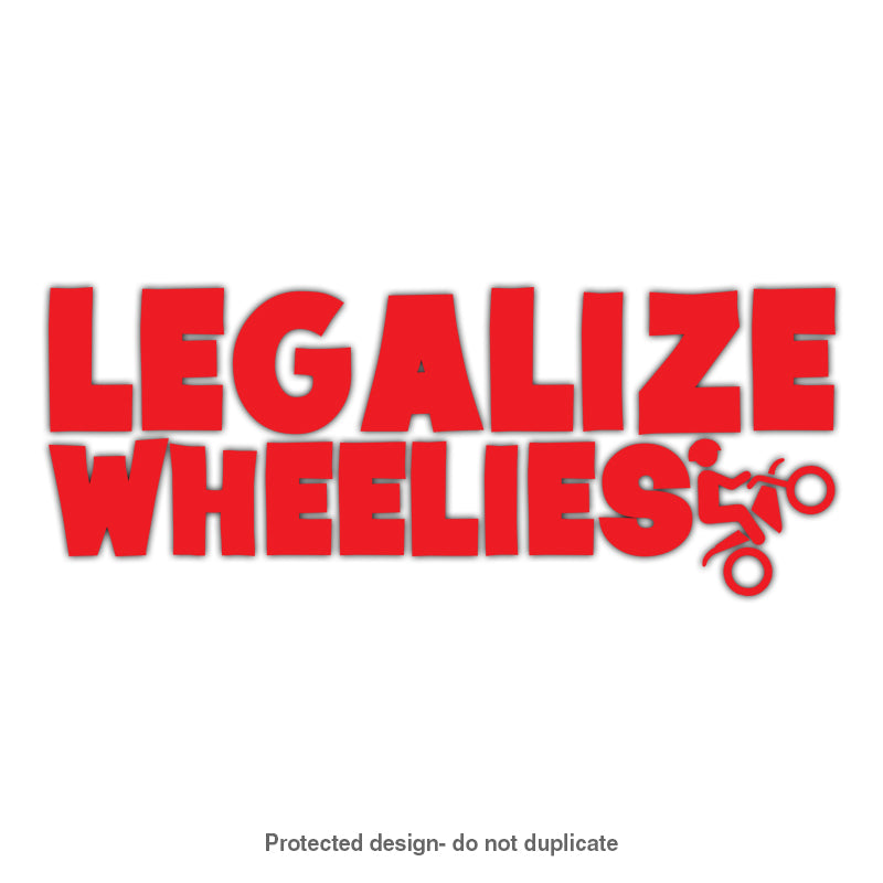 Legalize Wheelies Decal
