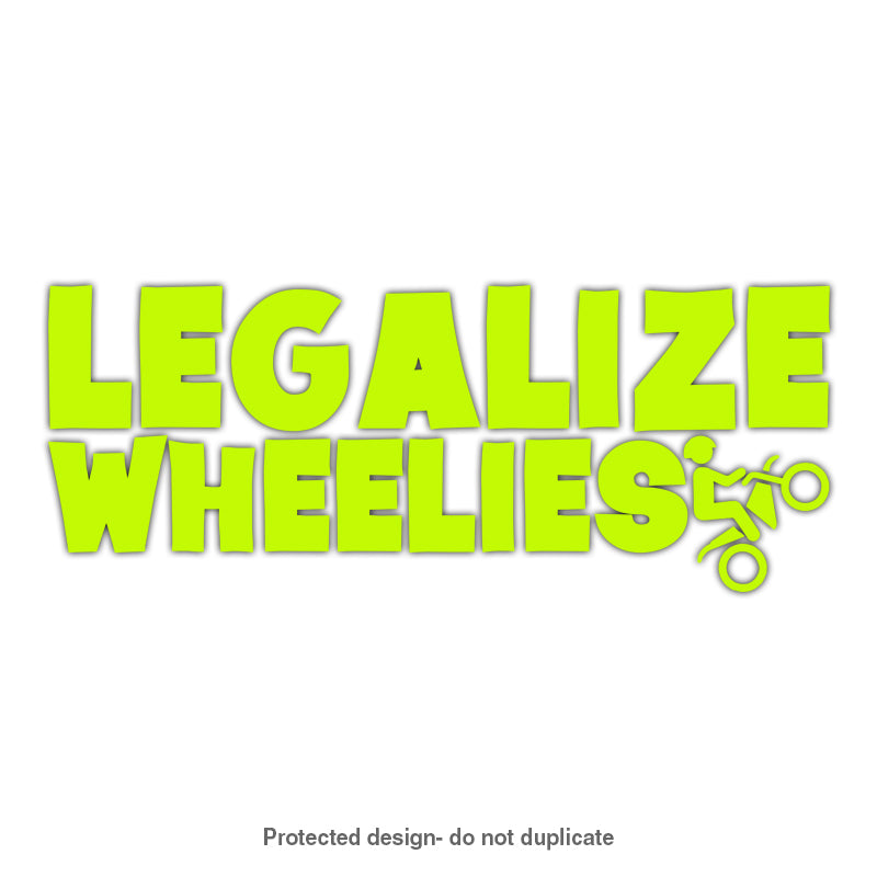 Legalize Wheelies Decal