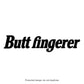 Butt Fingerer Decal