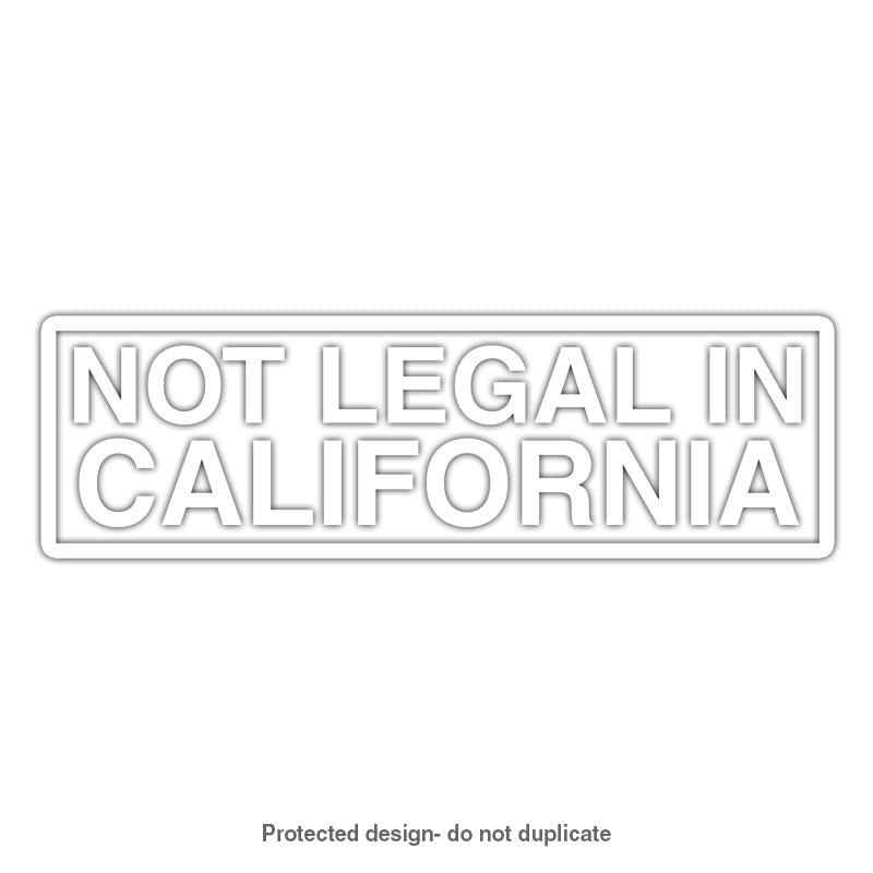 Not Legal In Cali Decal