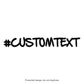 Custom Hashtag or Text Decal