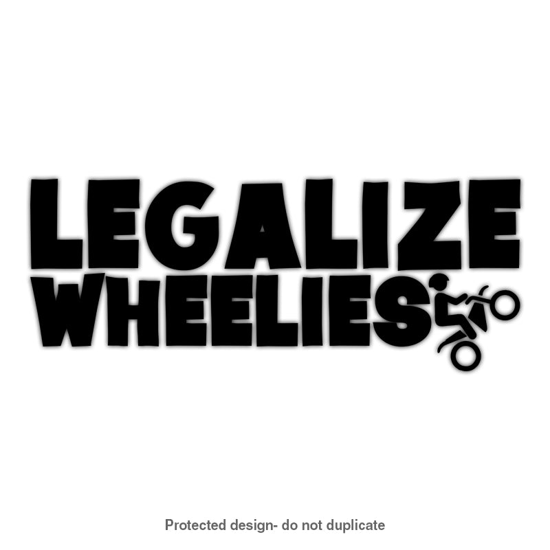 Legalize Wheelies Decal